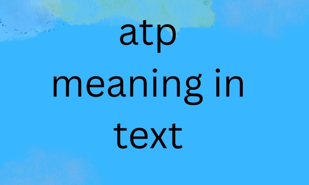 atp meaning in text