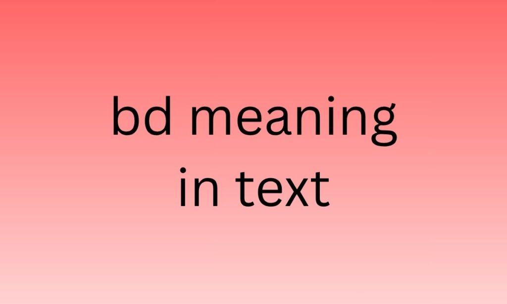 bd meaning in text
