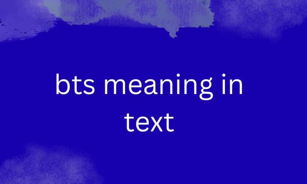 bts meaning in text