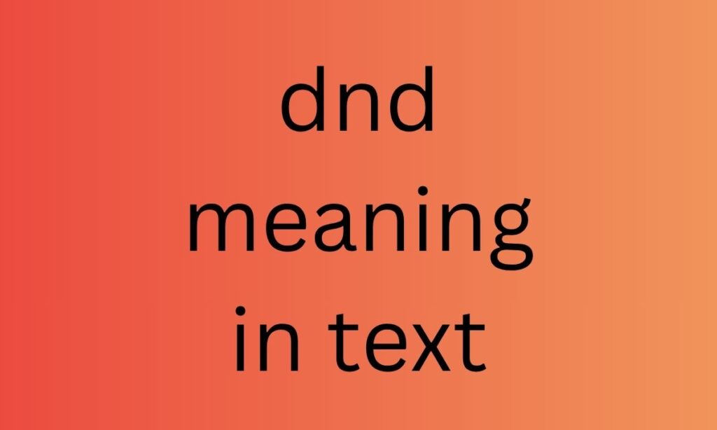 dnd meaning in text