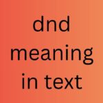 dnd meaning in text