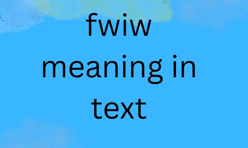 fwiw meaning in text