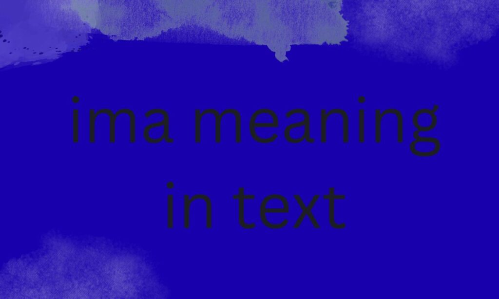 ima meaning in text