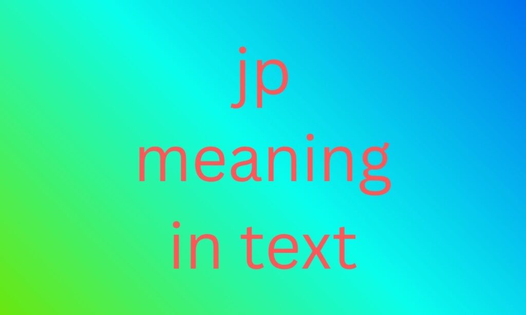 jp meaning in text
