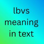 lbvs meaning in text