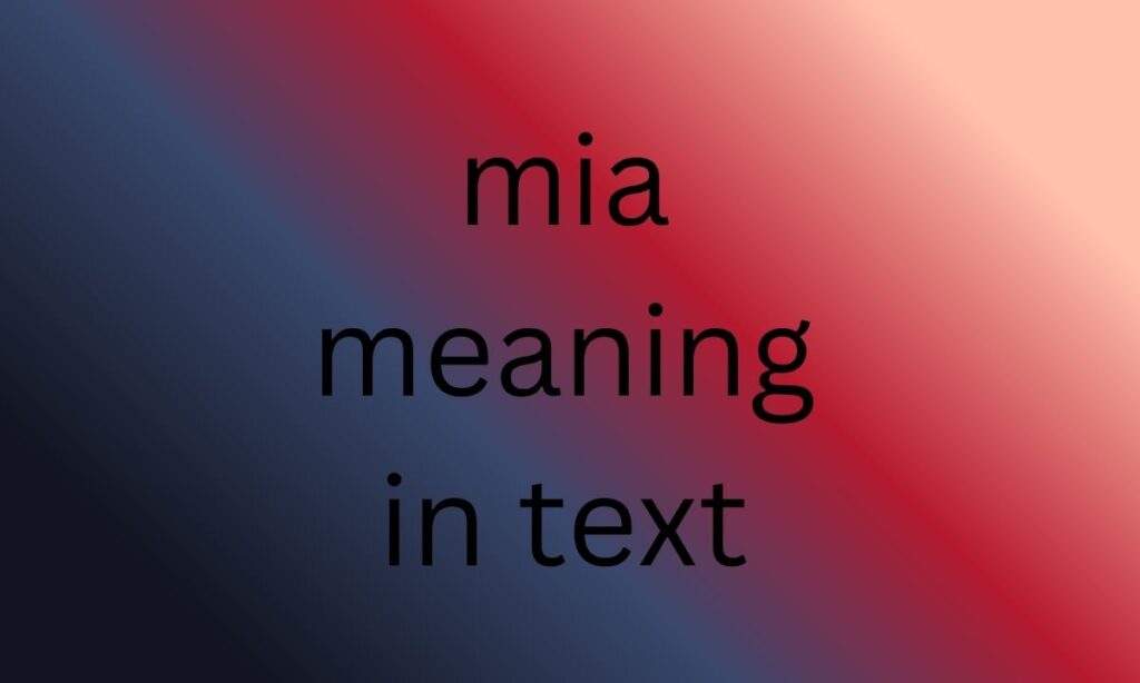 mia meaning in text