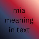 mia meaning in text