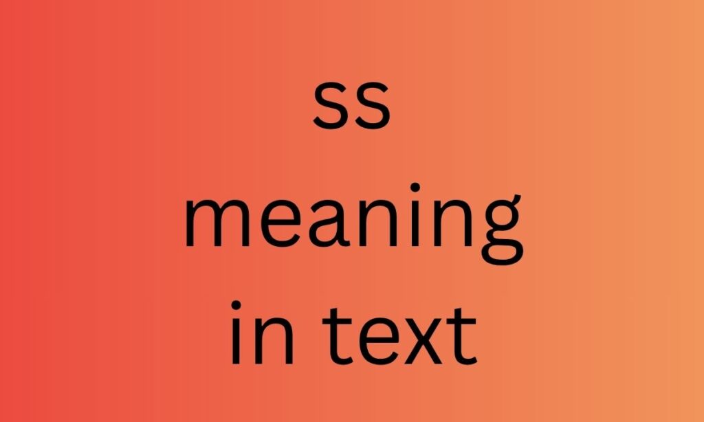 ss meaning in text
