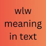 wlw meaning in text