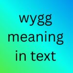 wygg meaning in text