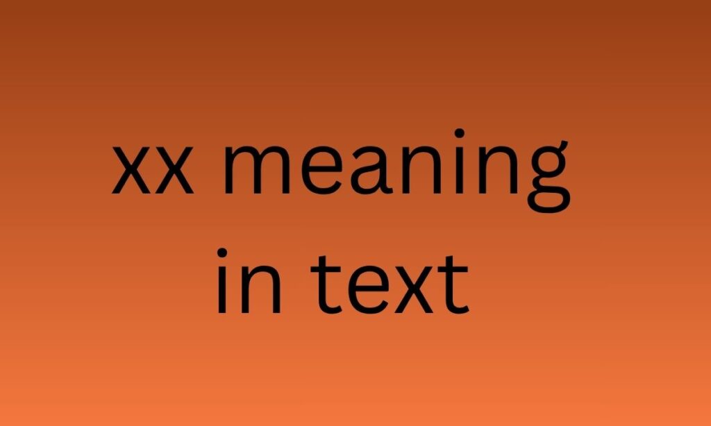 xx meaning in text