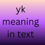 yk meaning in text