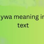 ywa meaning in text