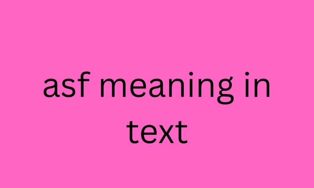 asf meaning in text