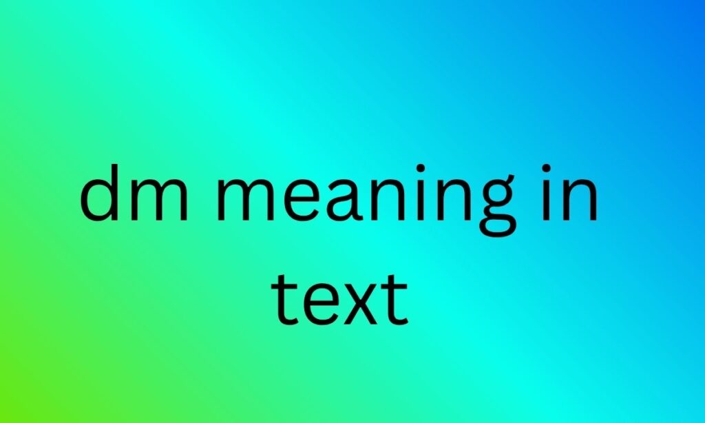 dm meaning in text