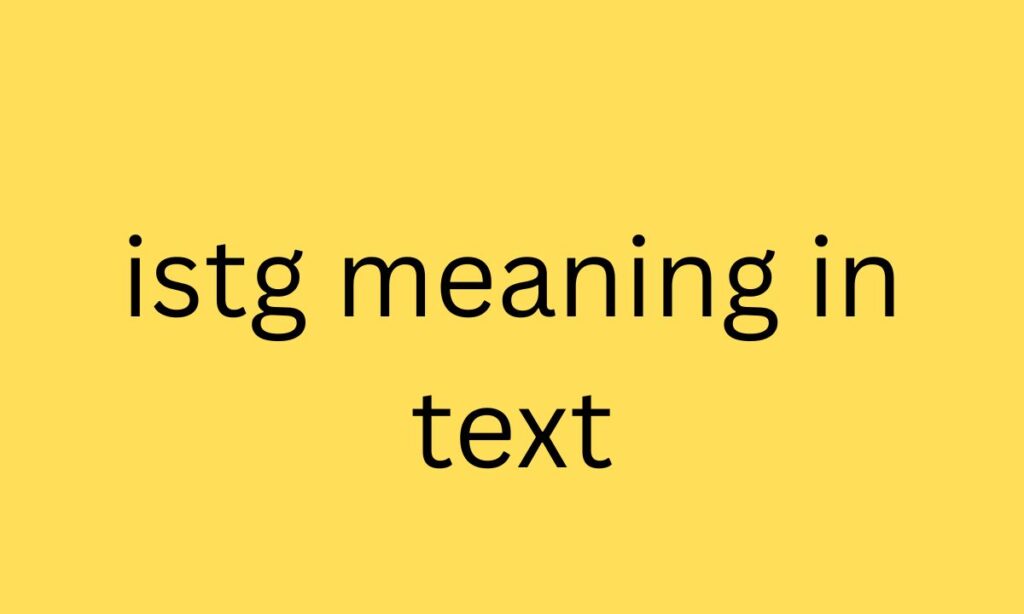 istg meaning in text