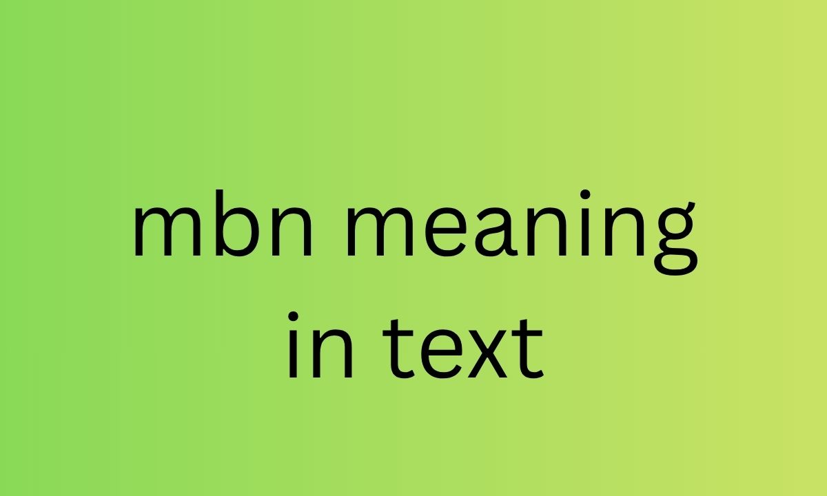 mbn meaning in text