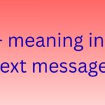 - meaning in text message