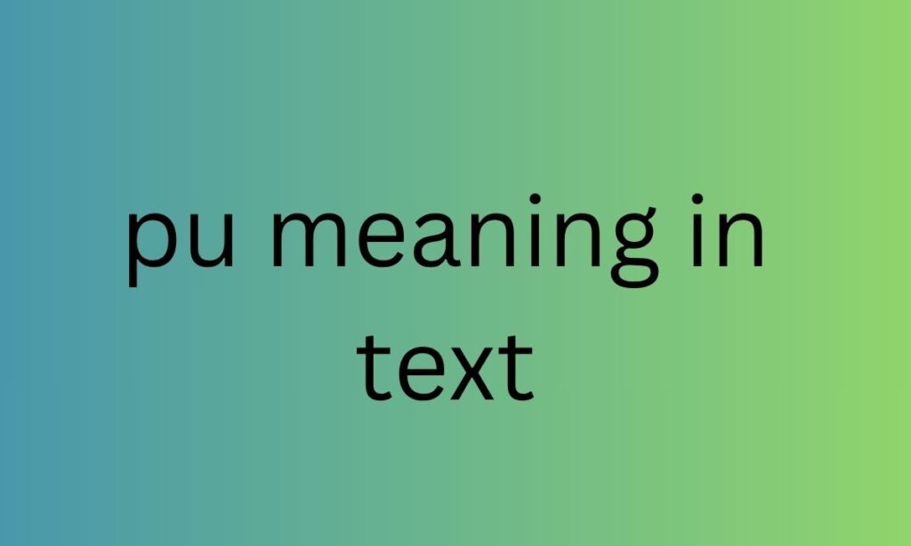 pu meaning in text