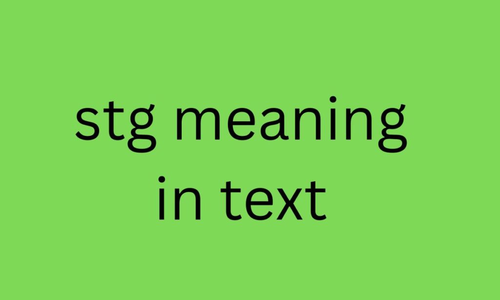 stg meaning in text