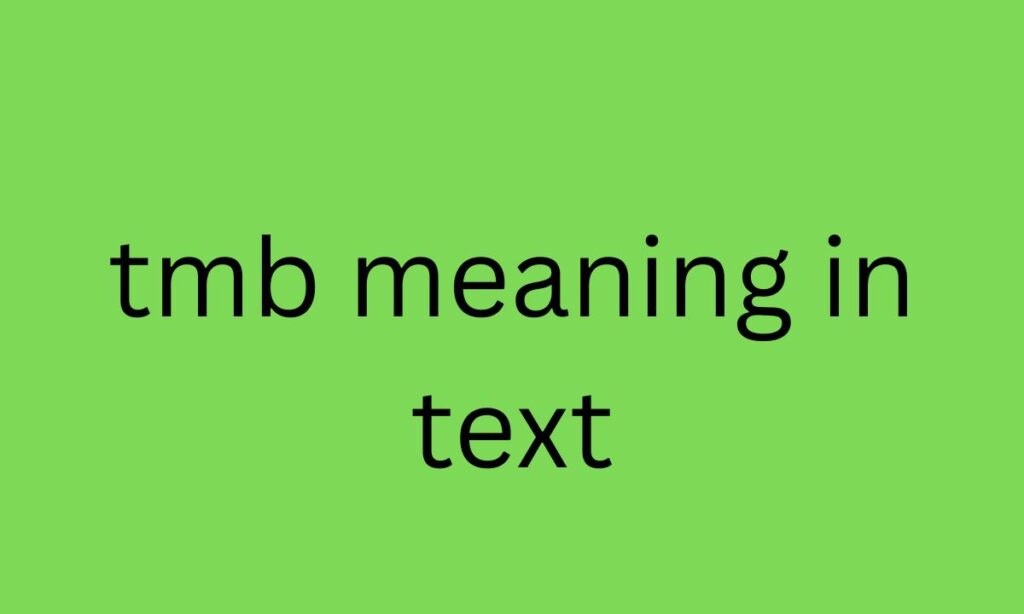 tmb meaning in text