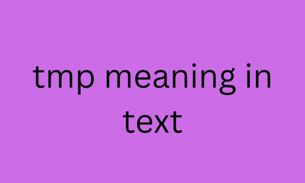 tmp meaning in text